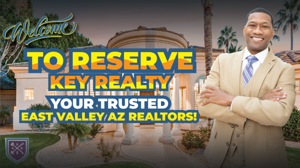 Reserve Key Realty Your Trusted East Valley AZ Realtors